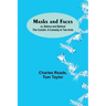 Masks and Faces; or, Before and Behind the Curtain: A Comedy in Two Acts