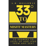 33 Degrees to Misfit Mastery: 33 Degrees to Level Up and Lead from Any Seat