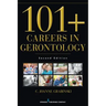 101+ Careers in Gerontology
