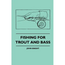Fishing For Trout And Bass