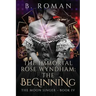 The Immortal Rose Wyndham: The Beginning