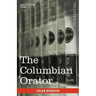 The Columbian Orator: Containing a Variety of Original and Selected Pieces Together with Rules Calculated to Improve Youth and Others in the