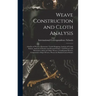 Weave Construction and Cloth Analysis: Glossary of Weaves, Elementary Textile Designing, Analysis of Cotton Fabrics, Analysis of Woolen and Worsted Fa