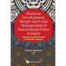 Business Development, Merger and Crisis Management of International Firms in Japan: Featuring Case Studies from Fortune 500 Companies