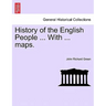 History of the English People ... With ... maps.