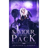 Saviour of the Pack: An Urban Fantasy Novel