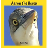 Aaron The Heron