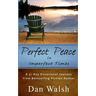 Perfect Peace: in Imperfect Times