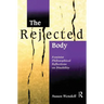 The Rejected Body: Feminist Philosophical Reflections on Disability
