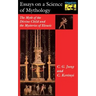 Essays on a Science of Mythology: The Myth of the Divine Child and the Mysteries of Eleusis