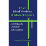Three Rival Versions of Moral Enquiry: Encyclopedia, Genealogy, and Tradition: Being Gifford Lectures Delivered in the University of Edinburgh in 1988