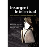 Insurgent Intellectual: Essays in Honour of Professor Desmond Ball