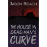 The House on Dead Man's Curve