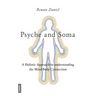 Psyche and Soma - A Holistic Approach to understanding the Mind-Body Connection