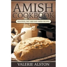 Amish Cookbook: Delicious, Fast and Easy Amish Recipes