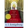 From the Mixed-Up Files of Mrs. Basil E. Frankweiler