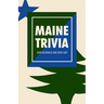 Maine Trivia: A Storyteller's Useful Guide to Useless Information