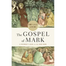 The Gospel of Mark: A Beginner's Guide to the Good News