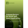 Antenna Designs for 5G/IoT and Space Applications