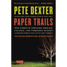 Paper Trails: True Stories of Confusion, Mindless Violence, and Forbidden Desires, a Surprising Number of Which Are Not about Marriage