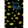 The Kiss Of Yellow