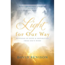 Light for Our Way: Messages of Hope & Inspiration from God's Word