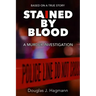 Stained By Blood: A Murder Investigation