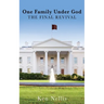 One Family Under God: The Final Revival