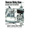 Boocoo Dinky Dow: My short, crazy Vietnam War