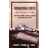 Foundational Truths: Christian Teachings on Bible, Salvation, Discipleship, and Church