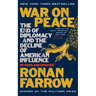 War on Peace: The End of Diplomacy and the Decline of American Influence