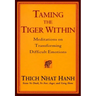 Taming the Tiger Within: Meditations on Transforming Difficult Emotions