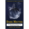Dark Matter: The Displacement of an Object in a Field Density (Dark Matter Paths to Continuous Fusion Through Coalescent Physics)