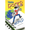 Nate Rocks the World