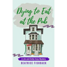 Dying to Eat at the Pub: A Jim and Dotty Cozy Mystery