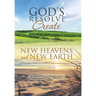 God's Resolve to Create New Heavens and New Earth
