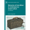 Memories of Asia Minor in Contemporary Greek Culture: An Itinerary