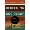 Redeeming Sociology: A God-Centered Approach
