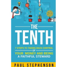 The Tenth: 7 Steps to Taking Back Control of Your Money and Being a Faithful Steward