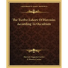 The Twelve Labors of Hercules According to Occultism