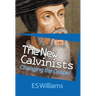 New Calvinists: Changing the Gospel