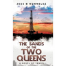 The Sands of the Two Queens: A Novel of Yemen