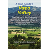 A Tour Guide's Napa Valley: The Secrets for Enjoying the World Famous Wineries Including Wine Tasting Tips Maps & a Detailed Directory
