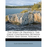 The Spirit Of Prophecy: The Great Controversy Between Christ And Satan, Volume 4...