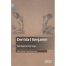 Derrida Benjamin: Two Plays for the Stage