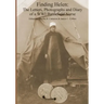 Finding Helen: The Letters, Photographs and Diary of a WWI Battlefield Nurse
