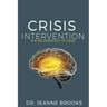 Crisis Intervention: The Neurobiology of Crisis