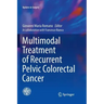 Multimodal Treatment of Recurrent Pelvic Colorectal Cancer