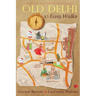 Old Delhi: 10 Easy Walks