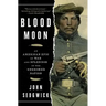 Blood Moon: An American Epic of War and Splendor in the Cherokee Nation